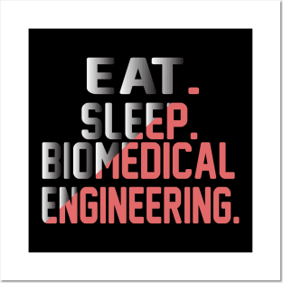 eat sleep biomedical engineering quote Posters and Art